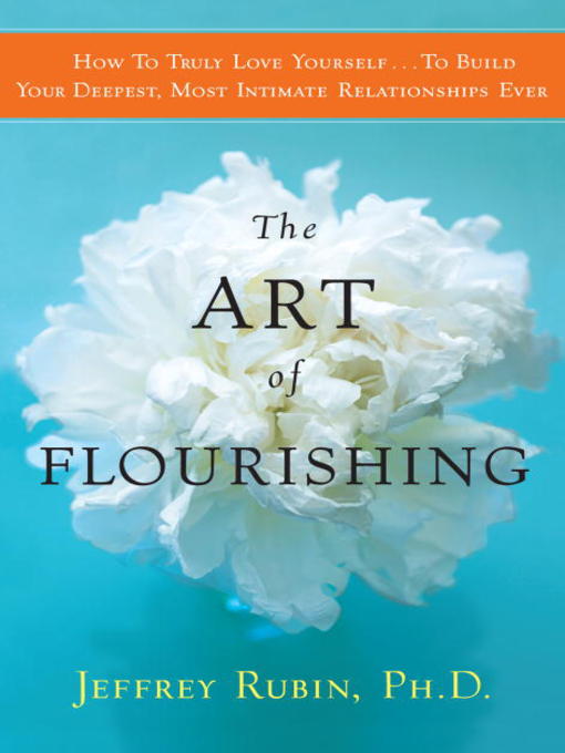 Title details for The Art of Flourishing by Jeffrey B. Rubin, PhD - Available